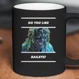 Old Gregg - Do You Like Baileys Coffee Mug