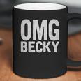 Omg Becky Coffee Mug