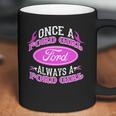 Once A Ford Girl Always A Ford Girl Npv Coffee Mug