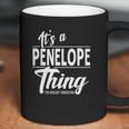 It Is A Penelope Thing Coffee Mug