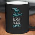 Phil Collins Still Not Dead Yet Live Coffee Mug