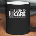 I Take A Pill For That Now Humor Graphic Novelty Sarcastic Funny Coffee Mug