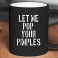 Pimple Popper Funny Dermatology Coffee Mug