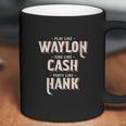 Play Like Waylon Sing Like Cash Party Like Hank Coffee Mug