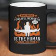 The Most Powerful Weapon On Earth Is The Human Soul On Fire Coffee Mug