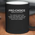 Pro Choice Definition Protect Keep Abortion Legal Pro Choice Coffee Mug