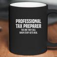 Professional Tax Preparer Tax Season Taxes Tax Accountant Coffee Mug