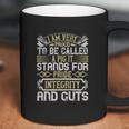 I Am Very Proud To Be Called A Pig It Stands For Pride Integrity And Guts Coffee Mug