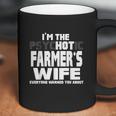 I Am The Psychotic Hot Farmers Wife Funny Gift Coffee Mug