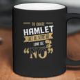 To Quote Hamlet Coffee Mug