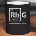 Rbg Element Of Truth Ruth Bader Ginsburg Supreme Court Science Coffee Mug