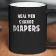 Real Men Change Diapers Coffee Mug