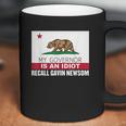 Recall Gavin Newsom California Flag Governor An Idiot Coffee Mug