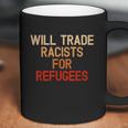 Retro Vintage Will Trade Racists For Refugees Antitrump Coffee Mug