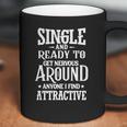 Single Ready To Get Nervous Around Coffee Mug