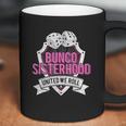 Sisterhood United We Roll Funny Game Coffee Mug