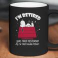 Snoopy Im Retired I Was Tired Yesterday Shirt Hoodie Tank Top Coffee Mug