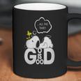 Snoopy All The Time Is Good T-Shirts Coffee Mug