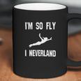 I Am So Fly I Neverland Soft Coffee Mug