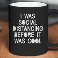 I Was Social Distancing Before It Was Cool Funny Pandemic Coffee Mug