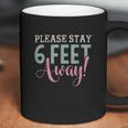 Social Distancing Gift Please Stay 6 Feet Away Coffee Mug