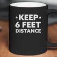 Social Distancing Keep 6 Feet Coffee Mug