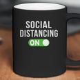 Social Distancing Mode On Coffee Mug