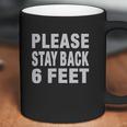 Social Distancing Please Back 6 Feet Coffee Mug