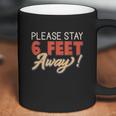 Social Distancing Please Stay 6 Feet Away Coffee Mug