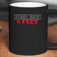 Social Distancing Six Feet Antisocial Stand Back 6 Ft Coffee Mug