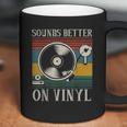 Sounds Better On Vinyl Record Album Coffee Mug