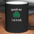 Spank Me Im Irish Funny Coffee Mug