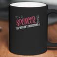 Spencer Its Spencer Thing - Teeforspencer Coffee Mug