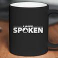 I Have Spoken | The Mandalorian Series | Dopeyart Coffee Mug