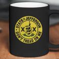 State Of Jefferson Dont Tread On Me Coffee Mug