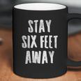 Stay 6 Six Feet Away Physical Social Distancing 2020 Gift Coffee Mug