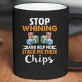 Stop Whining And Help Me Stack These Chips Poker Shirt Coffee Mug