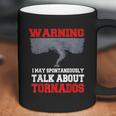 Storm Chaser Funny Tornado Quote Gift Coffee Mug