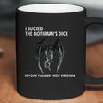 I Sucked The Mothman’S Dick In Point Pleasant West Virginia Shirt Coffee Mug