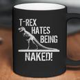 T-Rex Hates Being Naked Coffee Mug