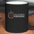 Time For Another Crusade The Knights Templar Coffee Mug