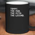 Tommy The Man The Myth The Legend Funny Gift Idea Coffee Mug