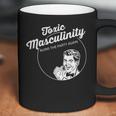 Toxic Masculinity Ruins The Party Again Coffee Mug