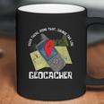 Treasure Hunter Geocache Hunting Signed The Log Geocacher Coffee Mug