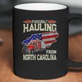 Truck Driver Proudly Hauling From North Carolina Trucker Coffee Mug