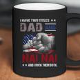 I Have Two Titles Dad And Nai Nai And I Rock Them Both Gift Coffee Mug