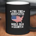 Undefeated Two 2 Time World War Champs Champions Coffee Mug