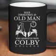 Never Underestimate An Old Man Graduated From Colby College Coffee Mug