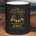 Never Underestimate An Old Man Who Graduated From George Washington University Coffee Mug