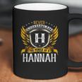 Never Underestimate The Power Of A Hannah Coffee Mug